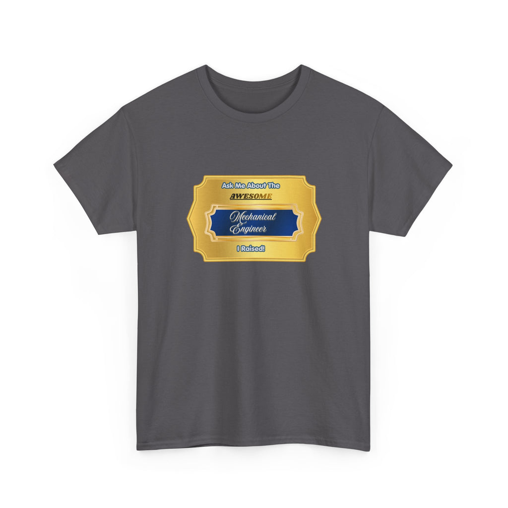 Proud Mechanical Engineer Parent T-Shirt - Awesome Engineer I Raised Gift - Premium Graphic Tee for Mom & Dad