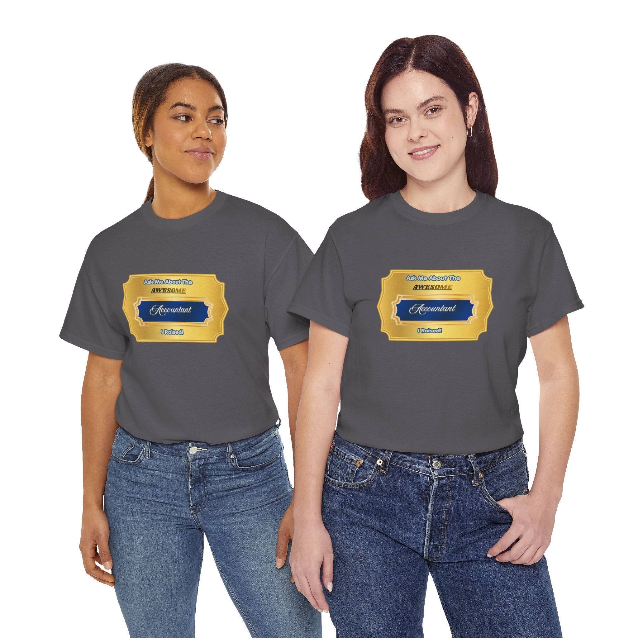 Proud Parent of an Accountant T-Shirt - Ask Me About The Awesome Accountant I Raised - Unique Gift for Mom or Dad