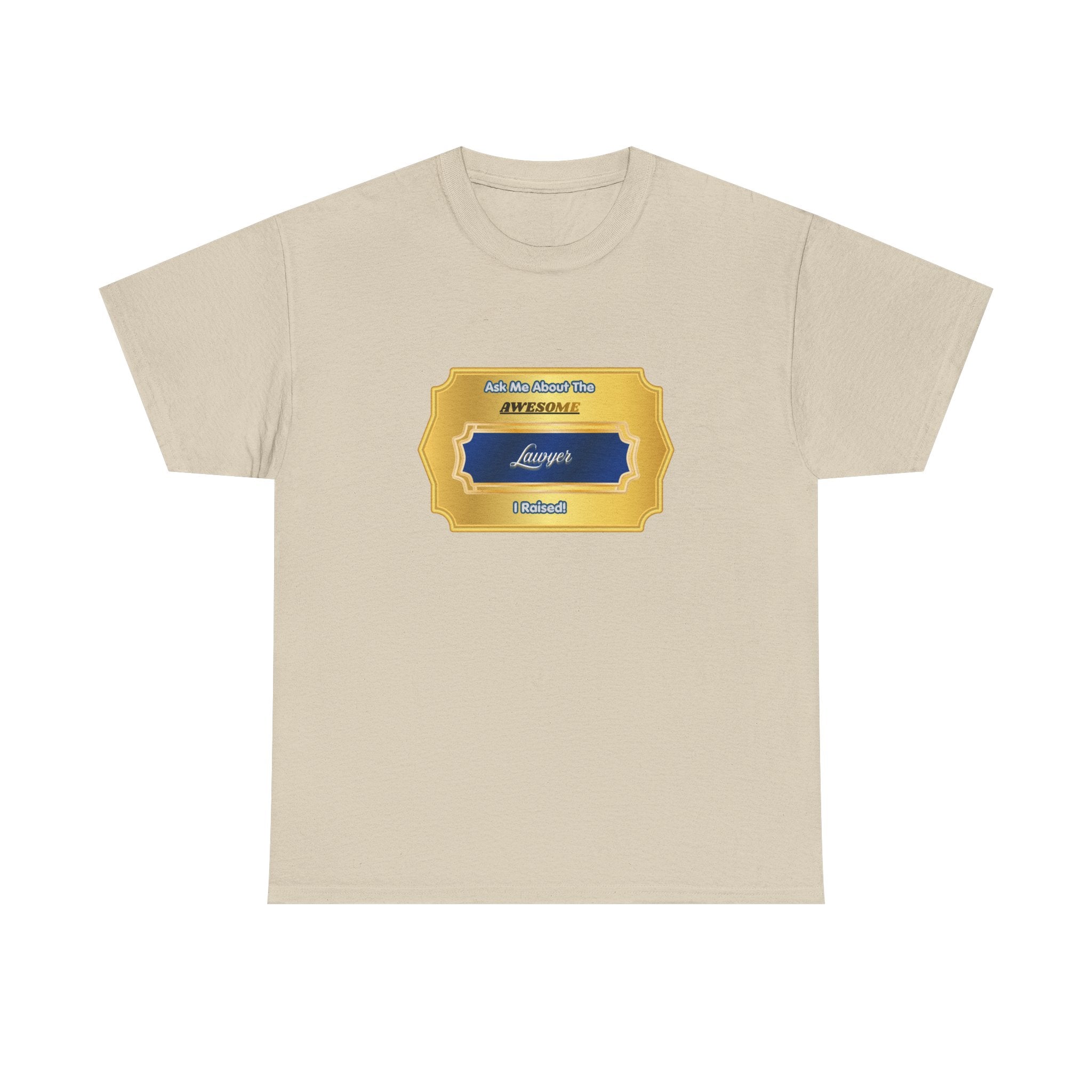 Ask Me About The Awesome Lawyer I Raised T-Shirt - Proud Parent Gift - Gold Badge Law School Graduation Tee