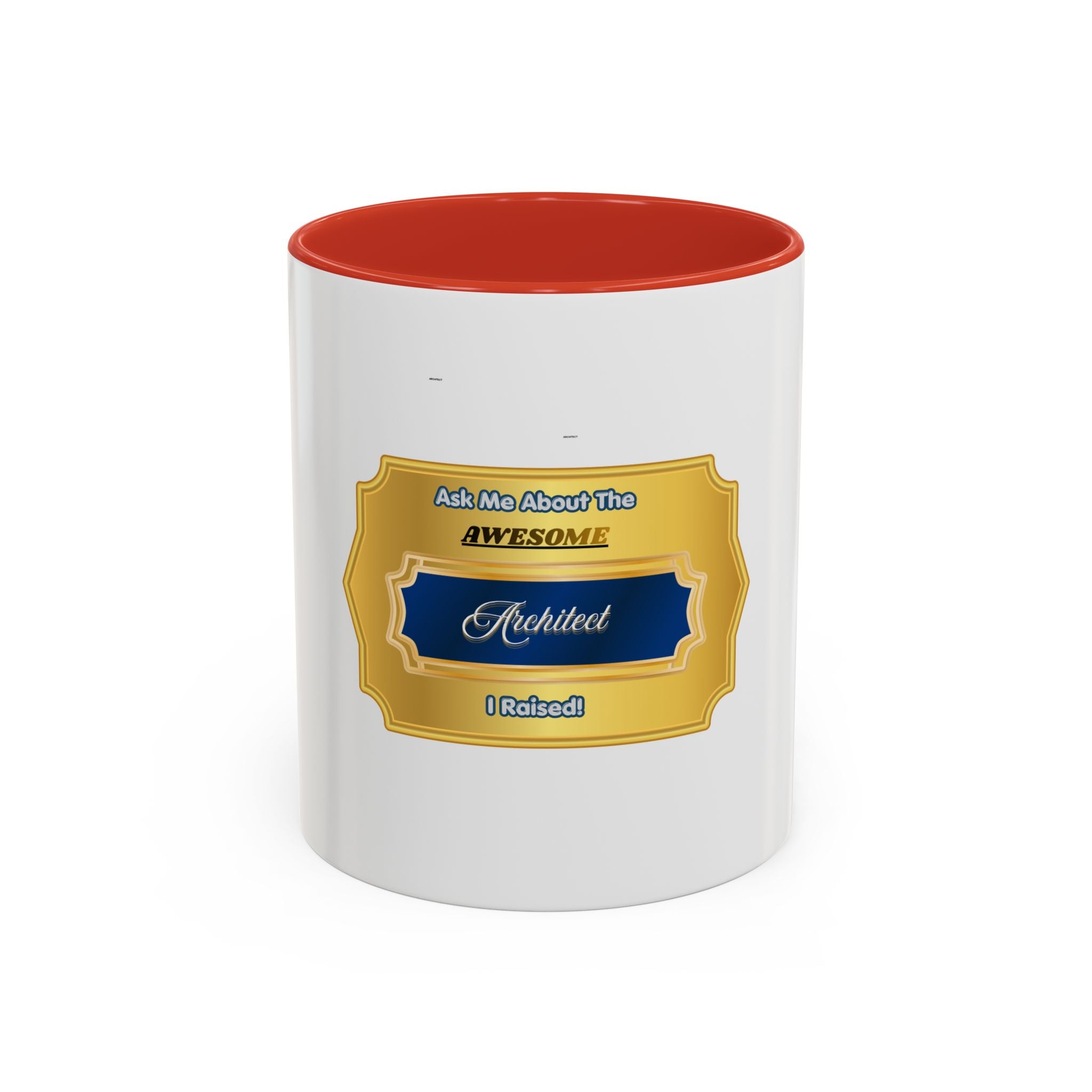 Proud Parent of an Architect Mug - Ask Me About The Awesome Architect I Raised - Premium Ceramic Coffee Cup Gift for Mom or Dad