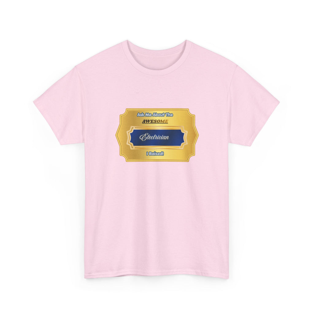 Proud Parent Gift: "Ask Me About The Awesome Electrician I Raised" T-Shirt - Premium Graphic Tee for Proud Moms & Dads of Skilled Tradesmen