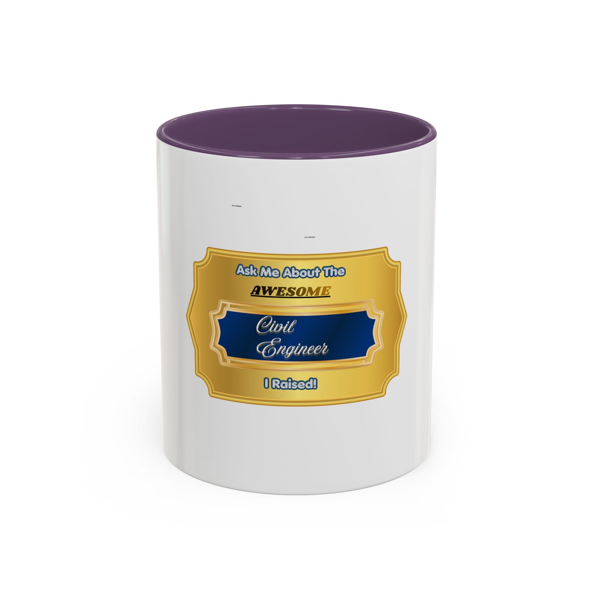 Elegant Civil Engineer Parent Mug - Ask Me About The Awesome Civil Engineer I Raised - Premium Gift for Proud Mom or Dad - 11oz Ceramic