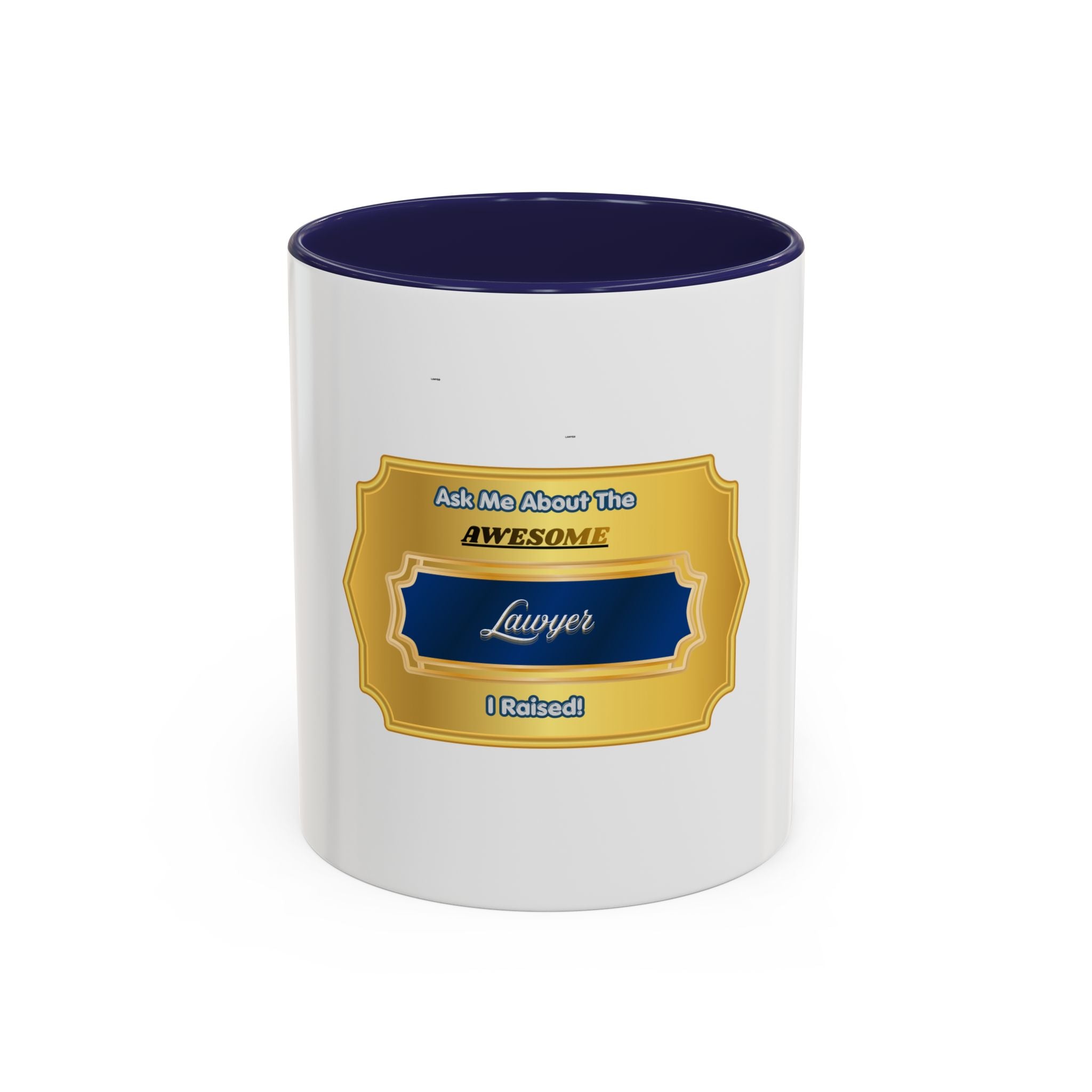 Proud Parent Lawyer Gift Mug - Ask Me About The Awesome Lawyer I Raised - Law School Graduation Coffee Cup for Mom or Dad