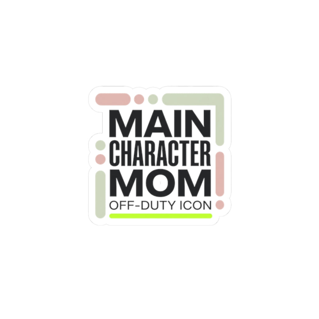 Main Character Mom Sticker | minimalist mom life, streetwear mom