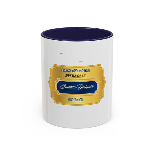 Awesome Graphic Designer I Raised Mug - Proud Parent Gift for Mom or Dad - Elegant Gold Plaque Design 11oz 15oz Ceramic Coffee Cup