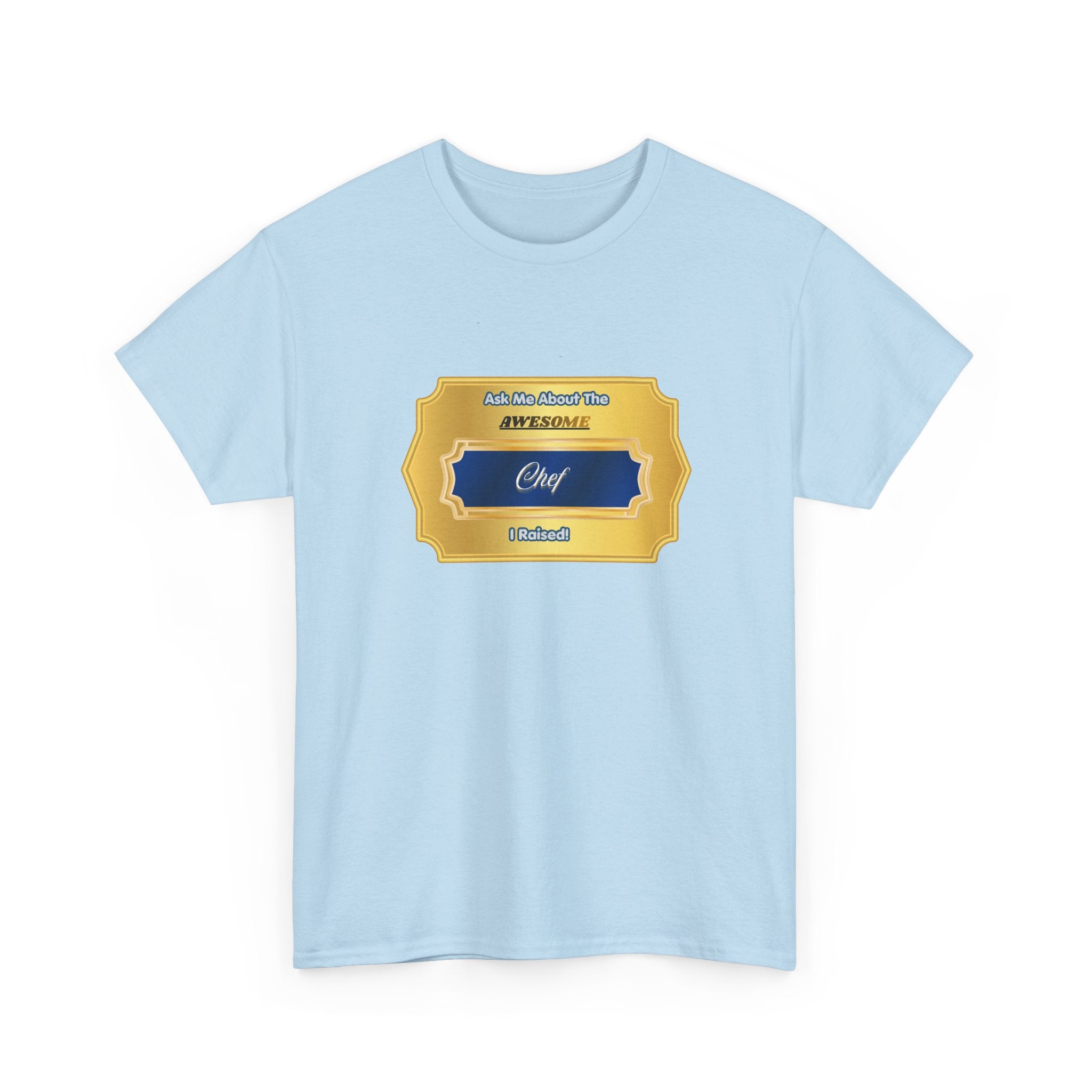"Ask Me About The Awesome Chef I Raised" Proud Parent T-Shirt - Premium Gift for Chef Mom & Dad - Culinary Pride Graphic Tee