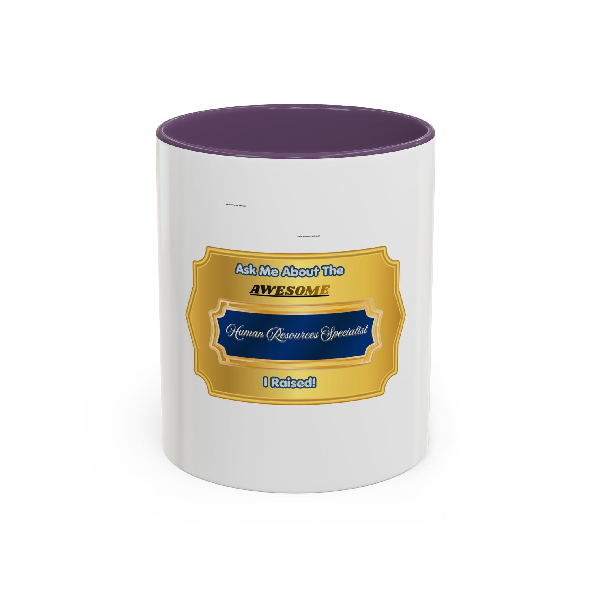 Proud Parent Mug - Ask Me About the Awesome Human Resources Specialist I Raised - Premium HR Professional Coffee Cup Gift