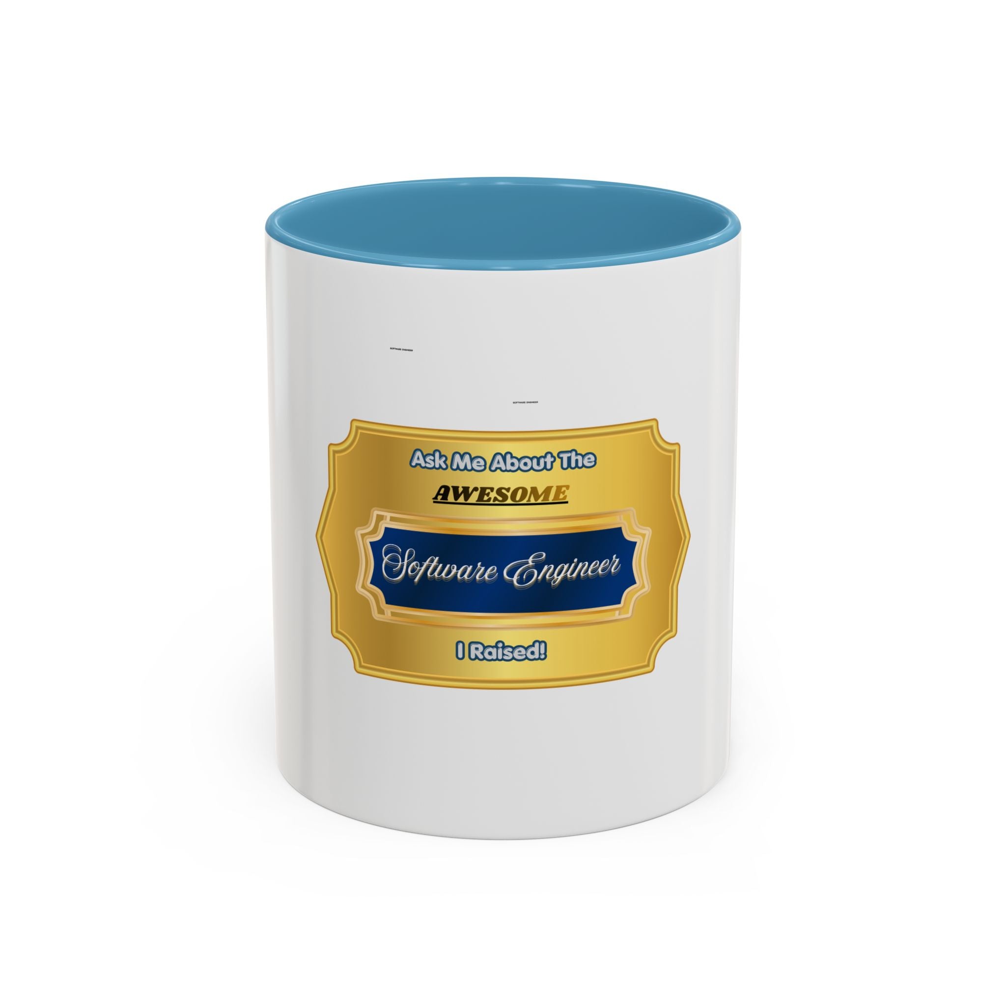Proud Parent Mug - Ask Me About The Awesome Software Engineer I Raised - Gift for Mom & Dad - Premium Ceramic Coffee Cup