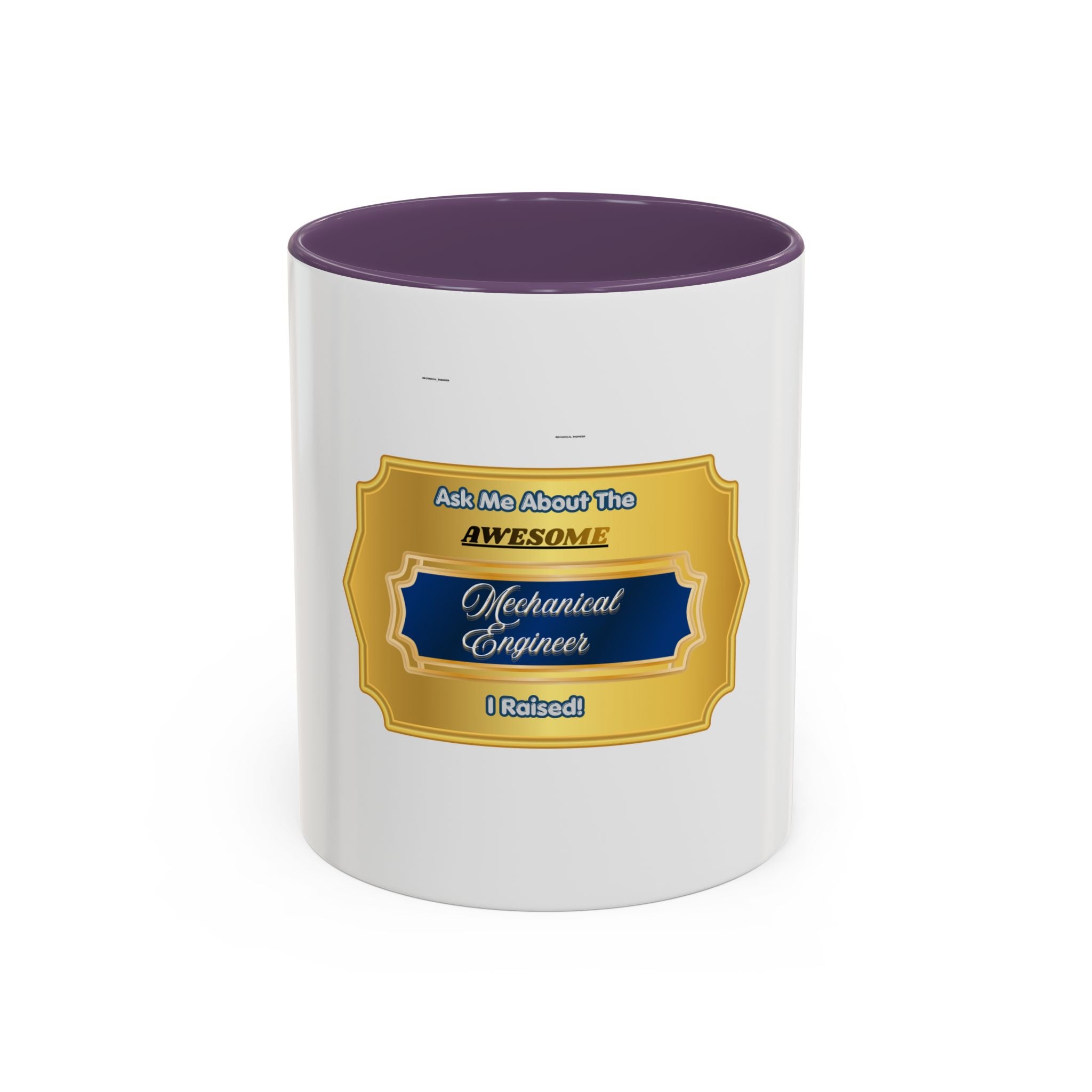 Proud Parent Mechanical Engineer Mug - Ask Me About The Awesome Mechanical Engineer I Raised Coffee Cup - Perfect Graduation Gift for Mom Dad