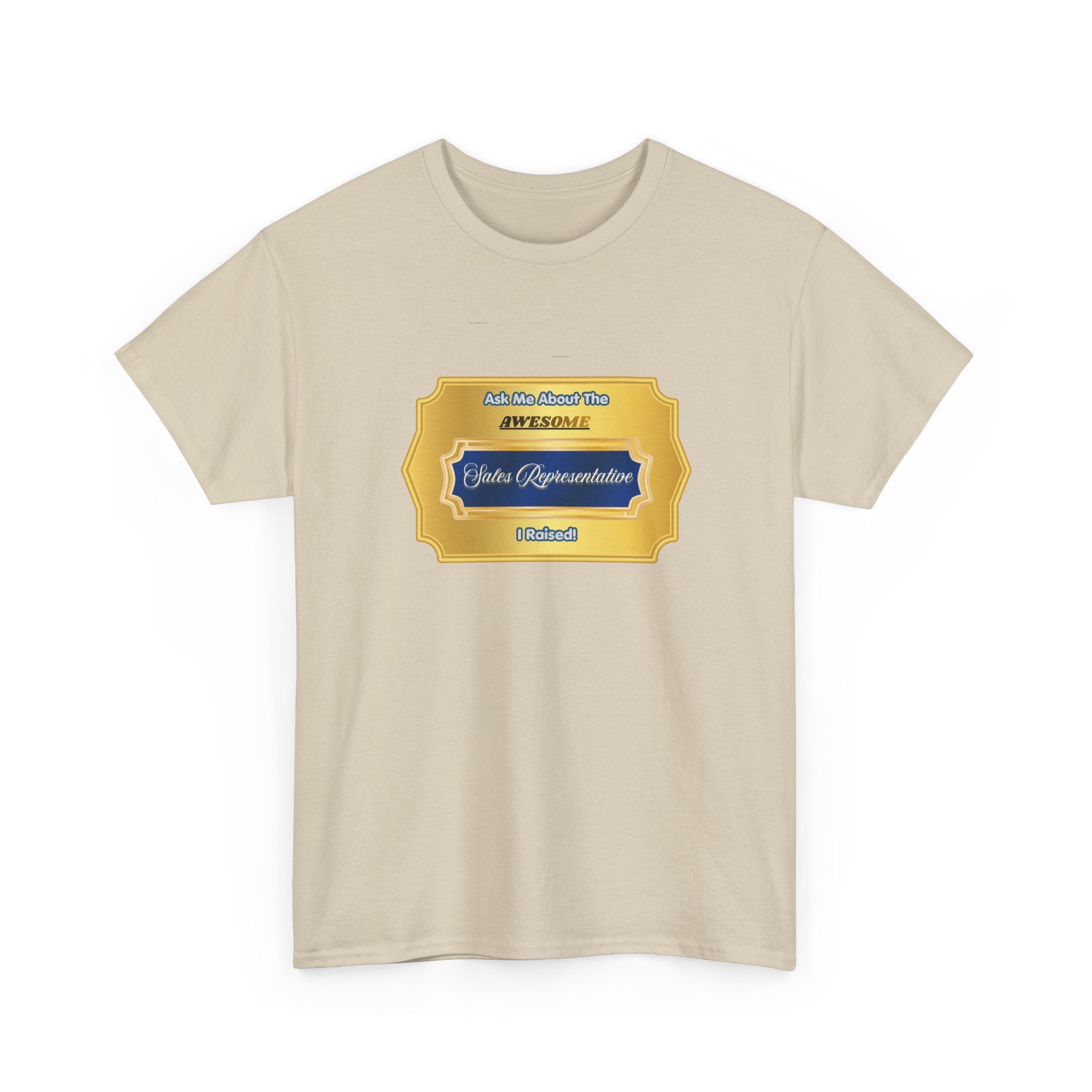 Proud Parent Gift T-Shirt: Ask Me About The Awesome Sales Representative I Raised - Professional Career Pride Shirt