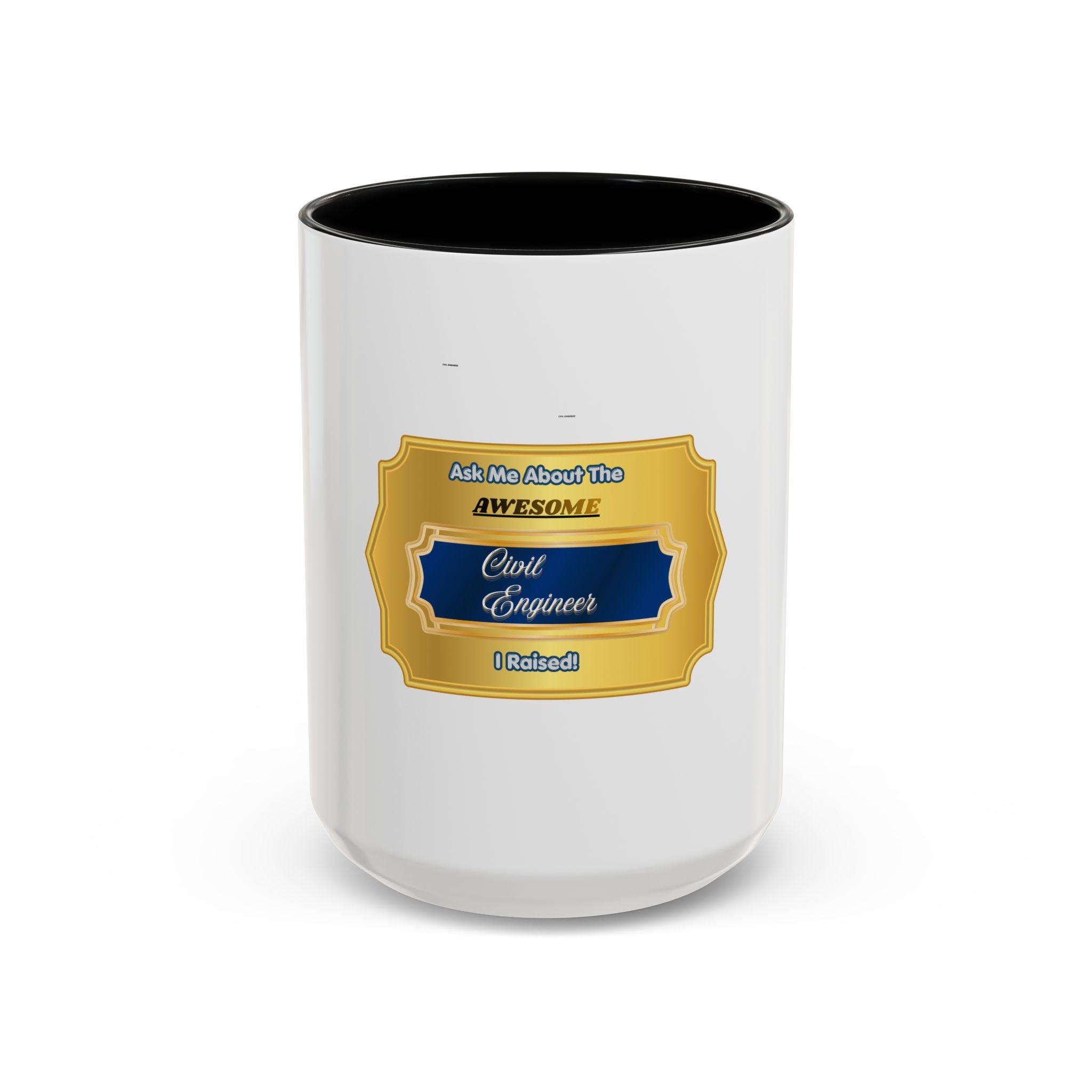 Elegant Civil Engineer Parent Mug - Ask Me About The Awesome Civil Engineer I Raised - Premium Gift for Proud Mom or Dad - 11oz Ceramic