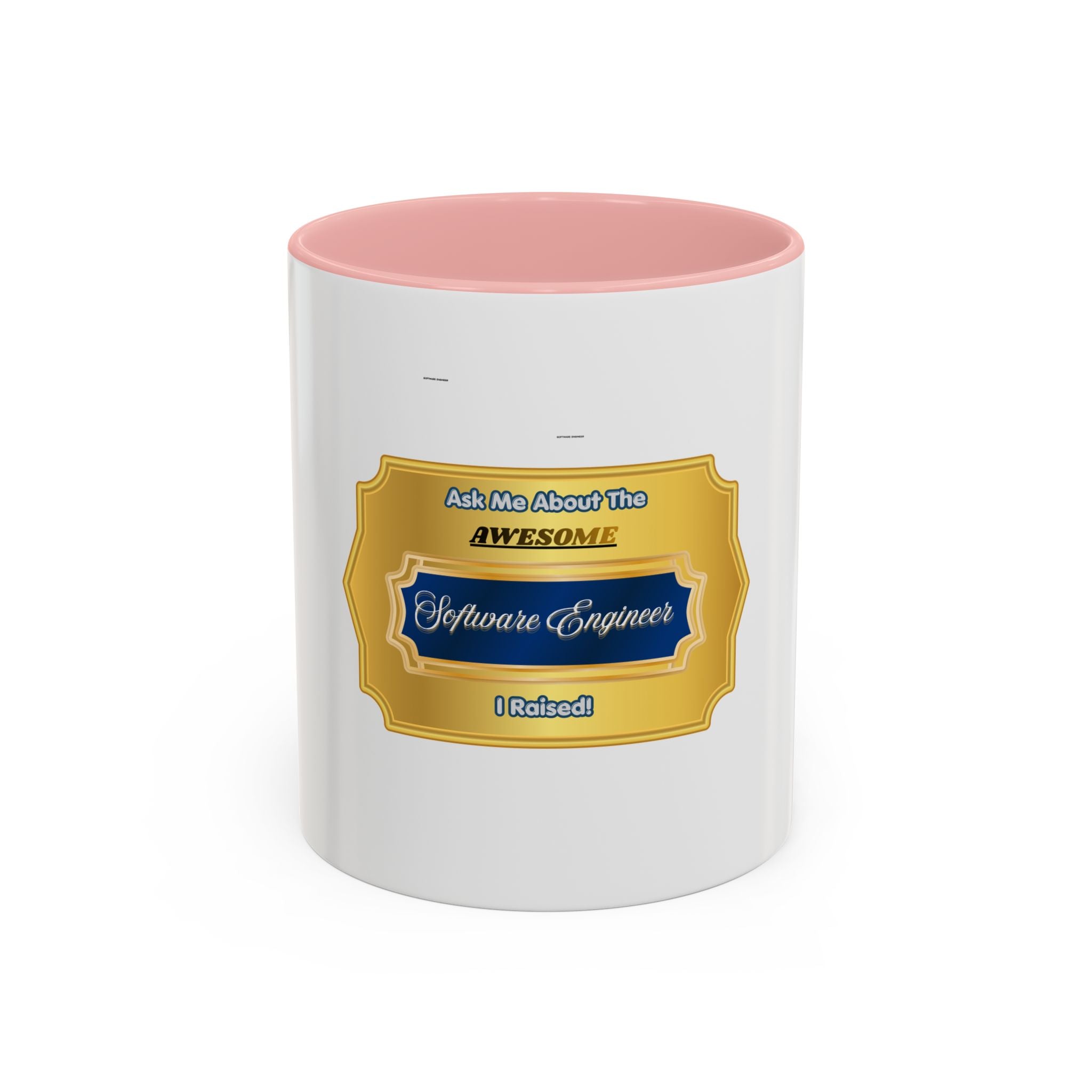 Proud Parent Mug - Ask Me About The Awesome Software Engineer I Raised - Gift for Mom & Dad - Premium Ceramic Coffee Cup