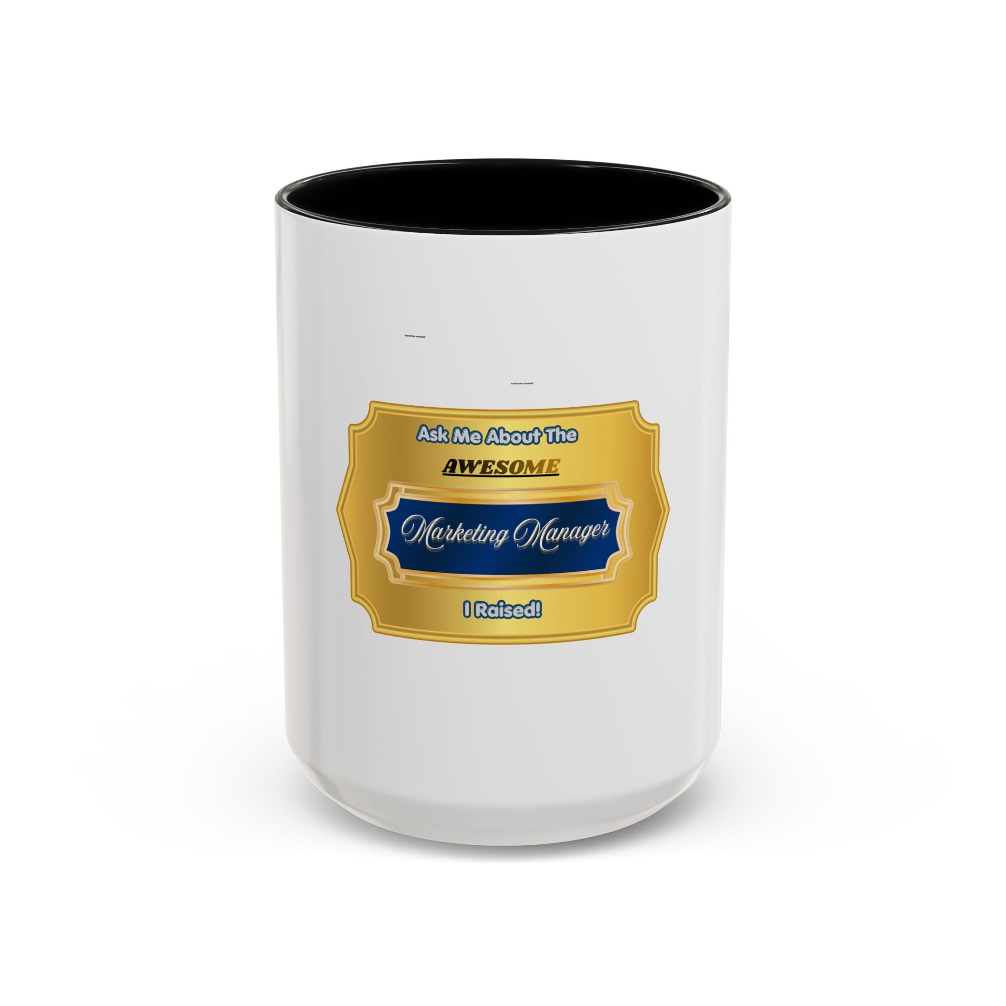 Awesome Marketing Manager I Raised Coffee Mug - Proud Parent Gift for Mom and Dad - Professional Career Achievement Trophy Style Mug
