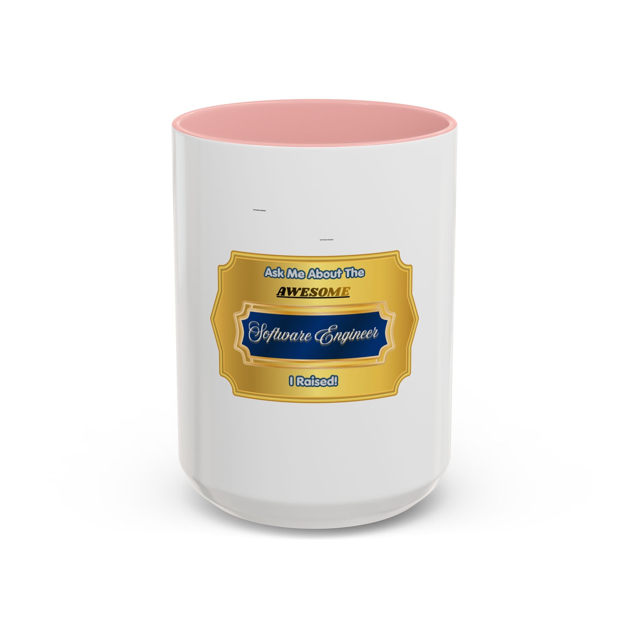 Proud Parent Mug - Ask Me About The Awesome Software Engineer I Raised - Gift for Mom & Dad - Premium Ceramic Coffee Cup