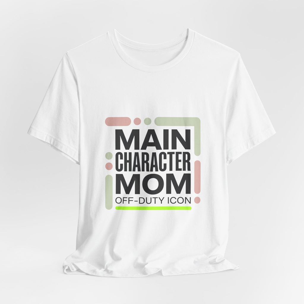 Main Character Mom Tee | minimalist mom shirt, streetwear mom