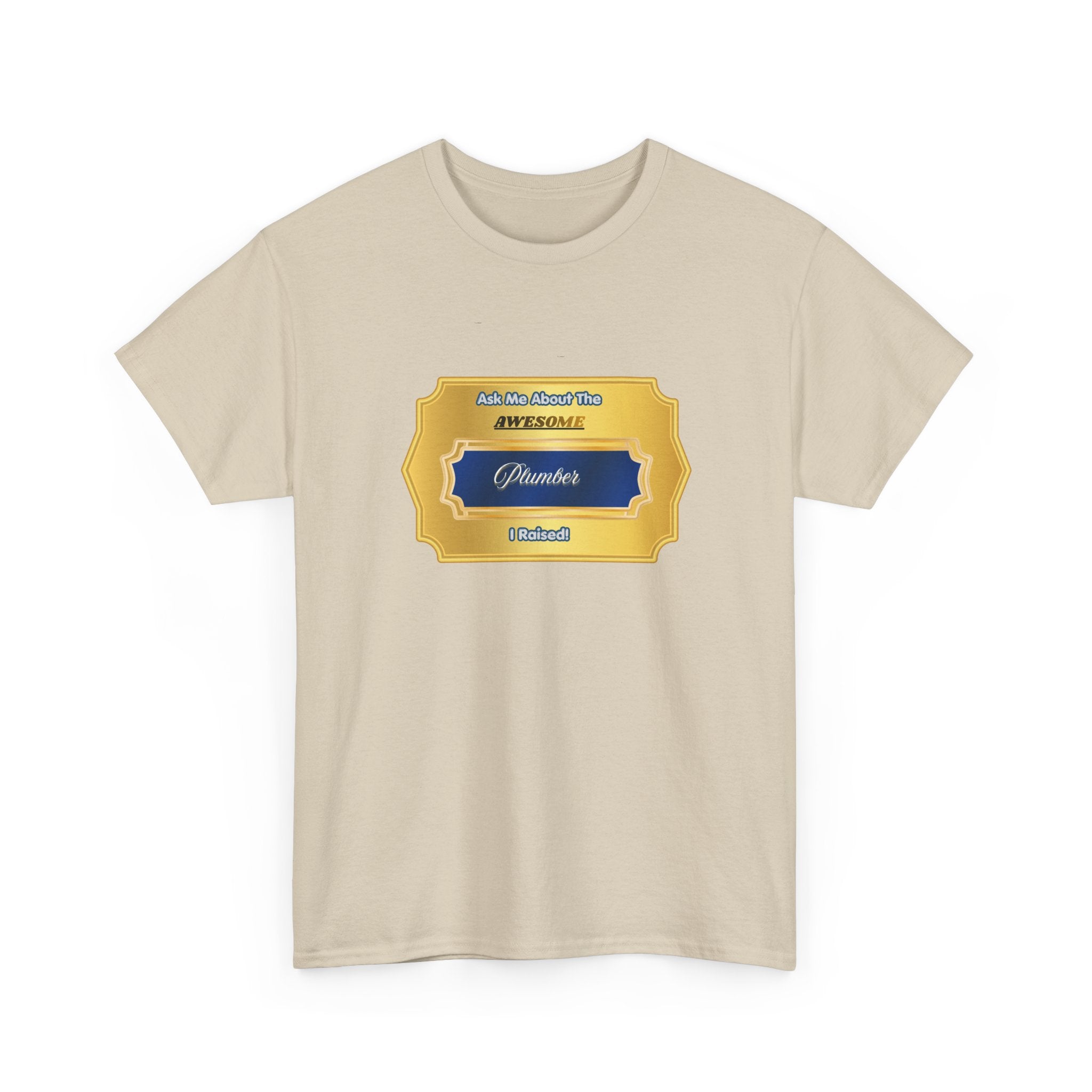 Proud Plumber Parent T-Shirt - Ask Me About The Awesome Plumber I Raised Gift - Premium Blue & Gold Trophy Design Tee