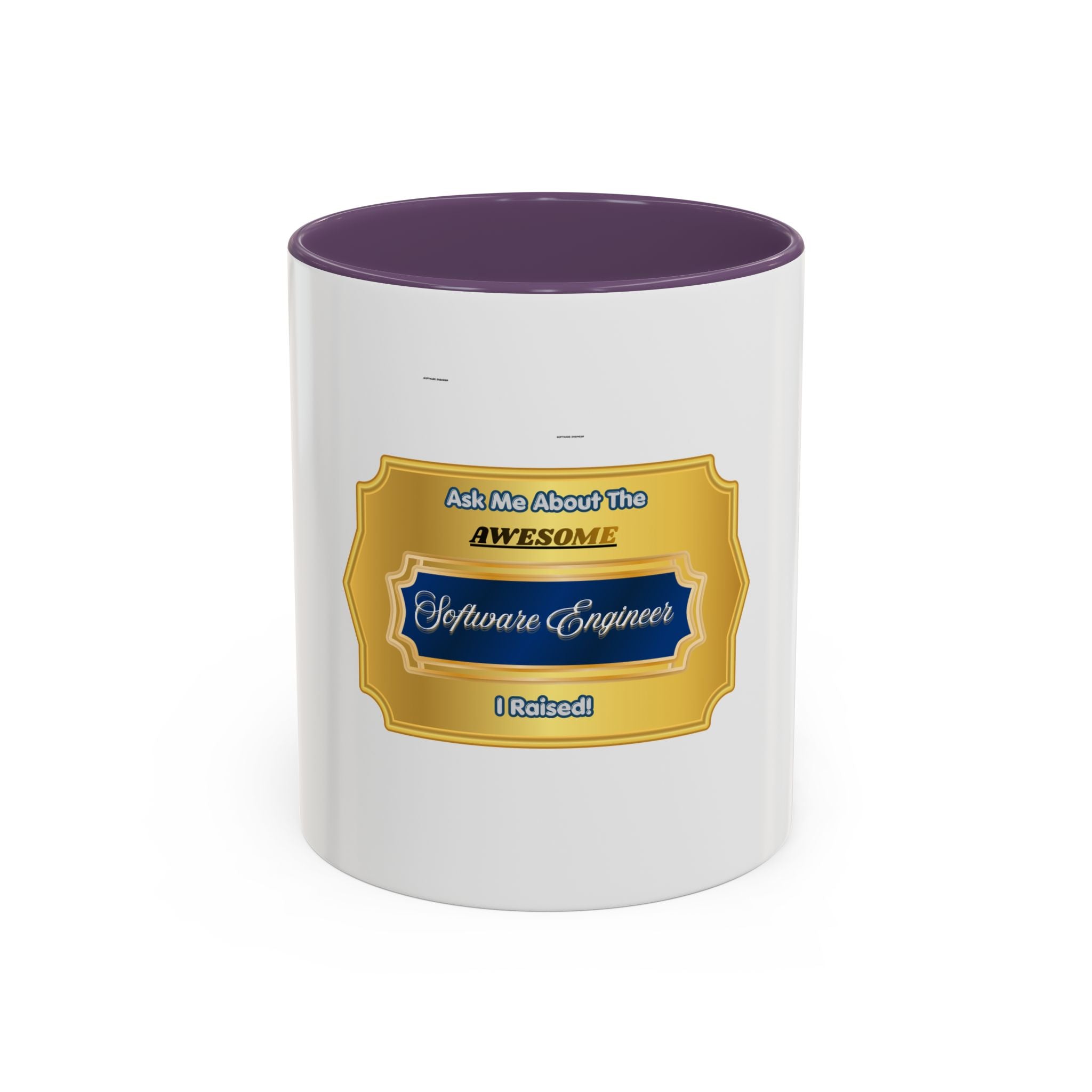 Proud Parent Mug - Ask Me About The Awesome Software Engineer I Raised - Gift for Mom & Dad - Premium Ceramic Coffee Cup