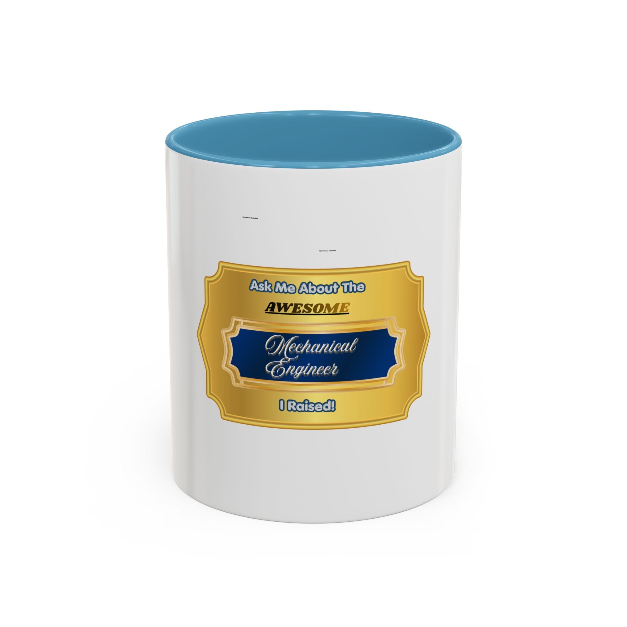 Proud Parent Mechanical Engineer Mug - Ask Me About The Awesome Mechanical Engineer I Raised Coffee Cup - Perfect Graduation Gift for Mom Dad