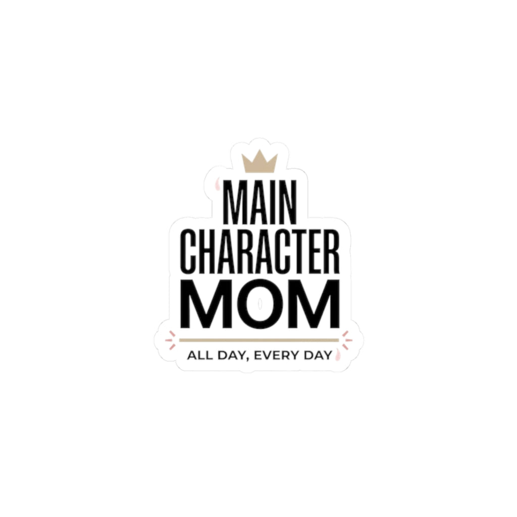 Main Character Mom Sticker | minimalist mom life, streetwear mom