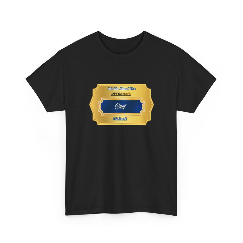 "Ask Me About The Awesome Chef I Raised" Proud Parent T-Shirt - Premium Gift for Chef Mom & Dad - Culinary Pride Graphic Tee