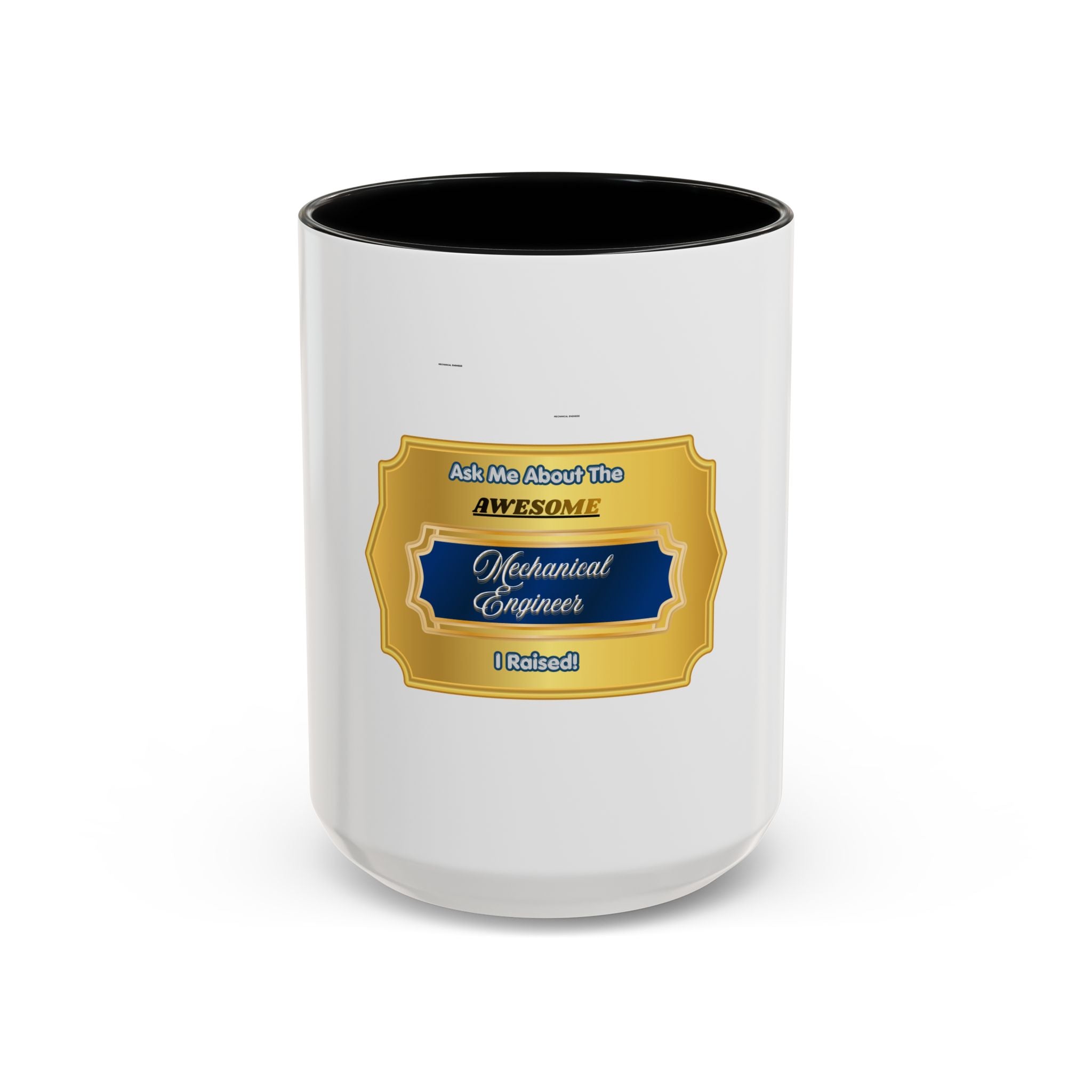 Proud Parent Mechanical Engineer Mug - Ask Me About The Awesome Mechanical Engineer I Raised Coffee Cup - Perfect Graduation Gift for Mom Dad