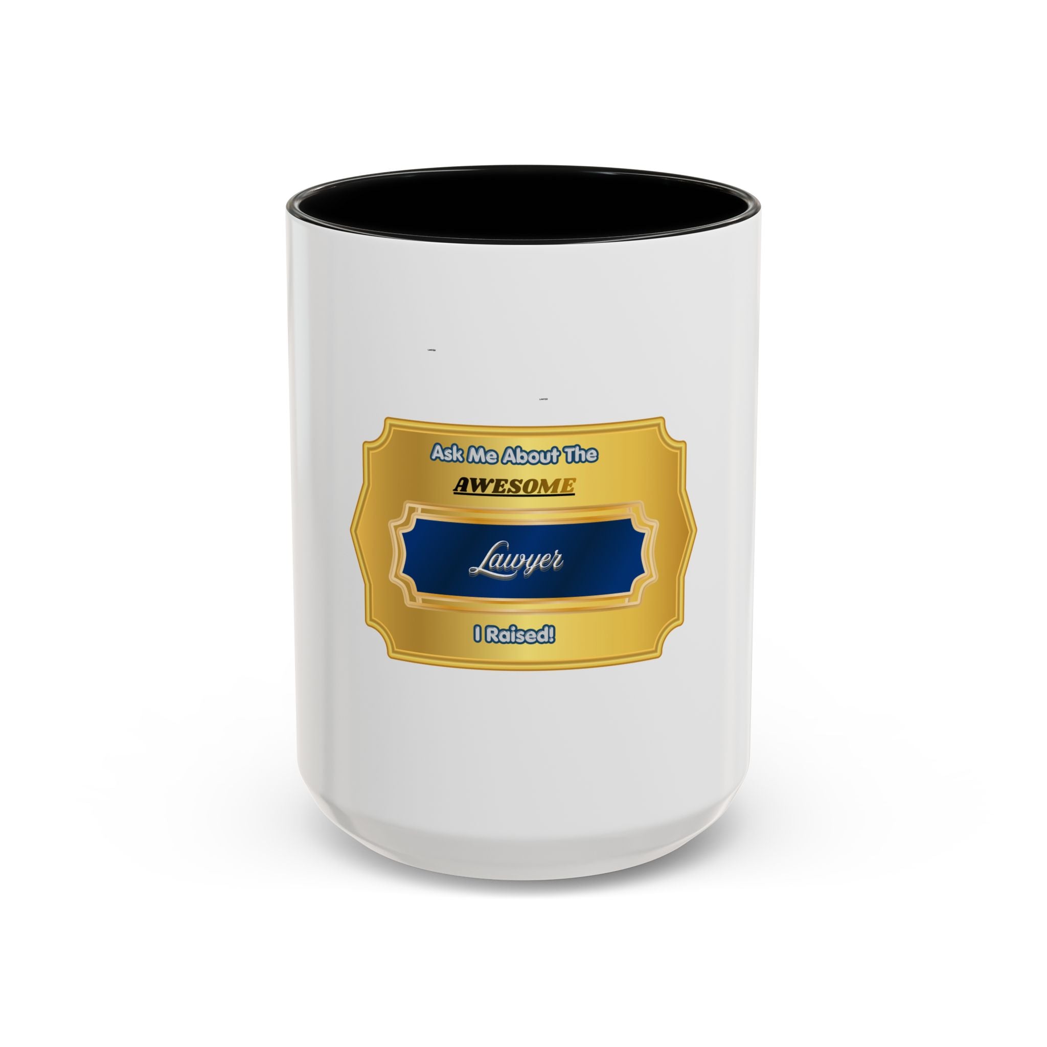 Proud Parent Lawyer Gift Mug - Ask Me About The Awesome Lawyer I Raised - Law School Graduation Coffee Cup for Mom or Dad