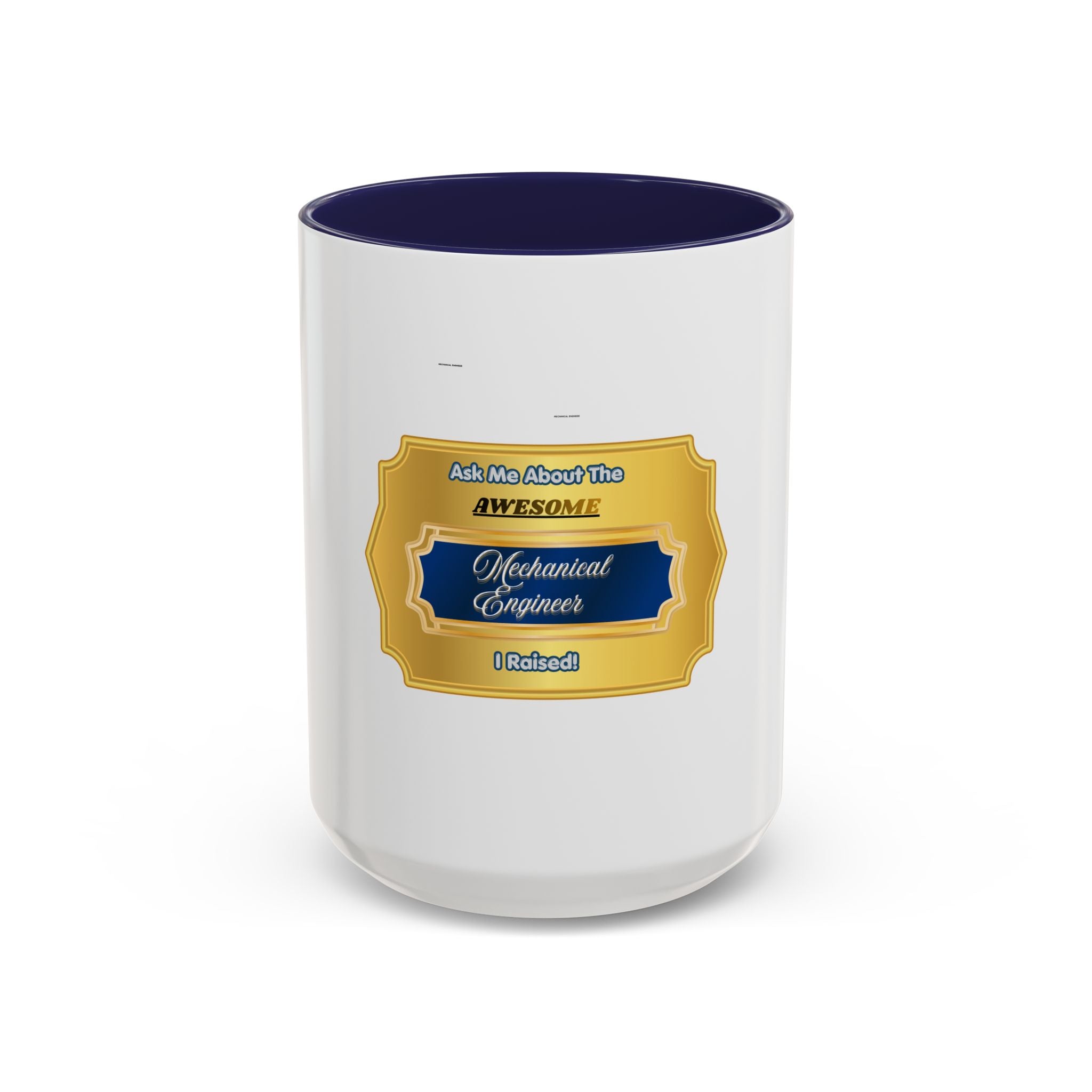Proud Parent Mechanical Engineer Mug - Ask Me About The Awesome Mechanical Engineer I Raised Coffee Cup - Perfect Graduation Gift for Mom Dad
