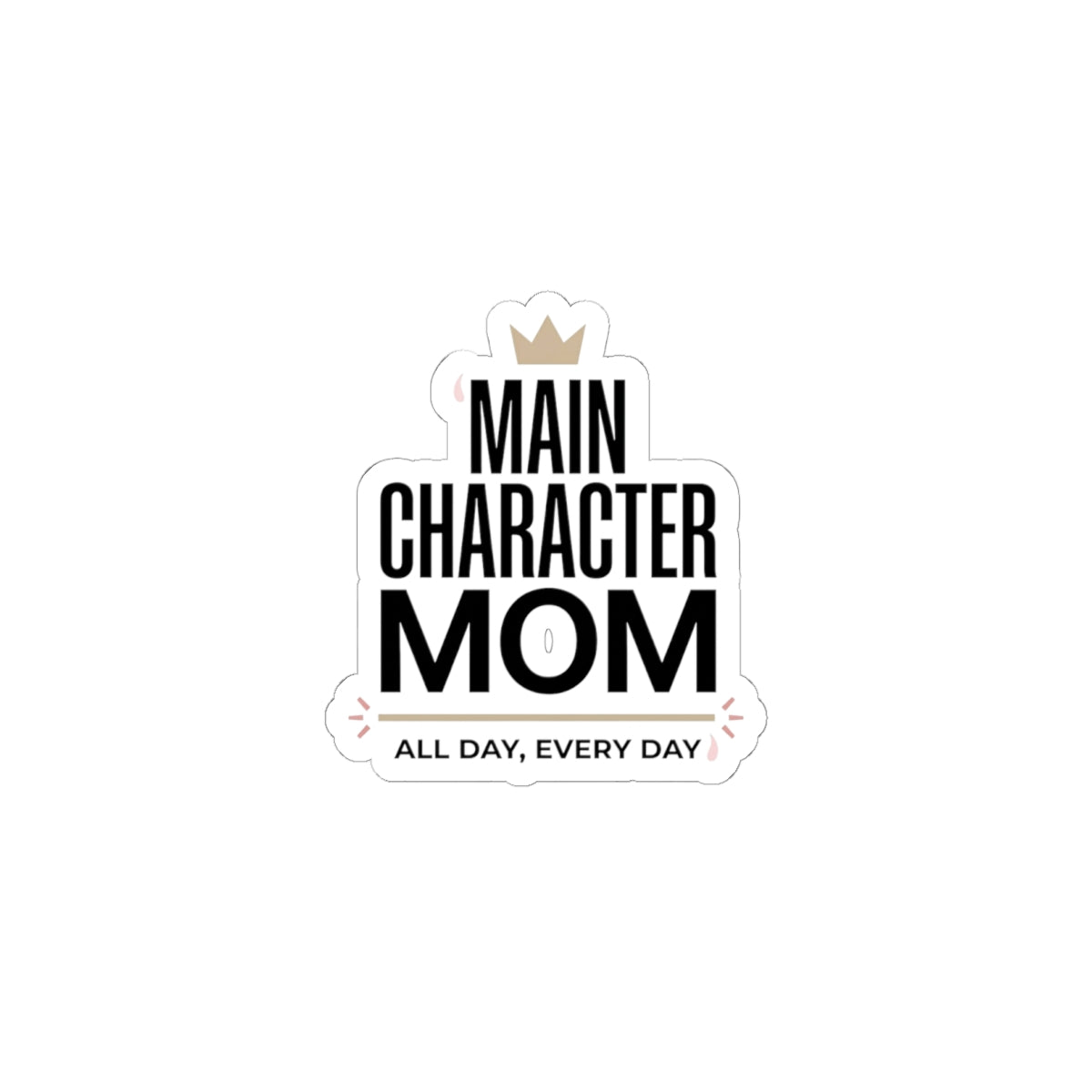 Main Character Mom Sticker | minimalist mom life, streetwear mom