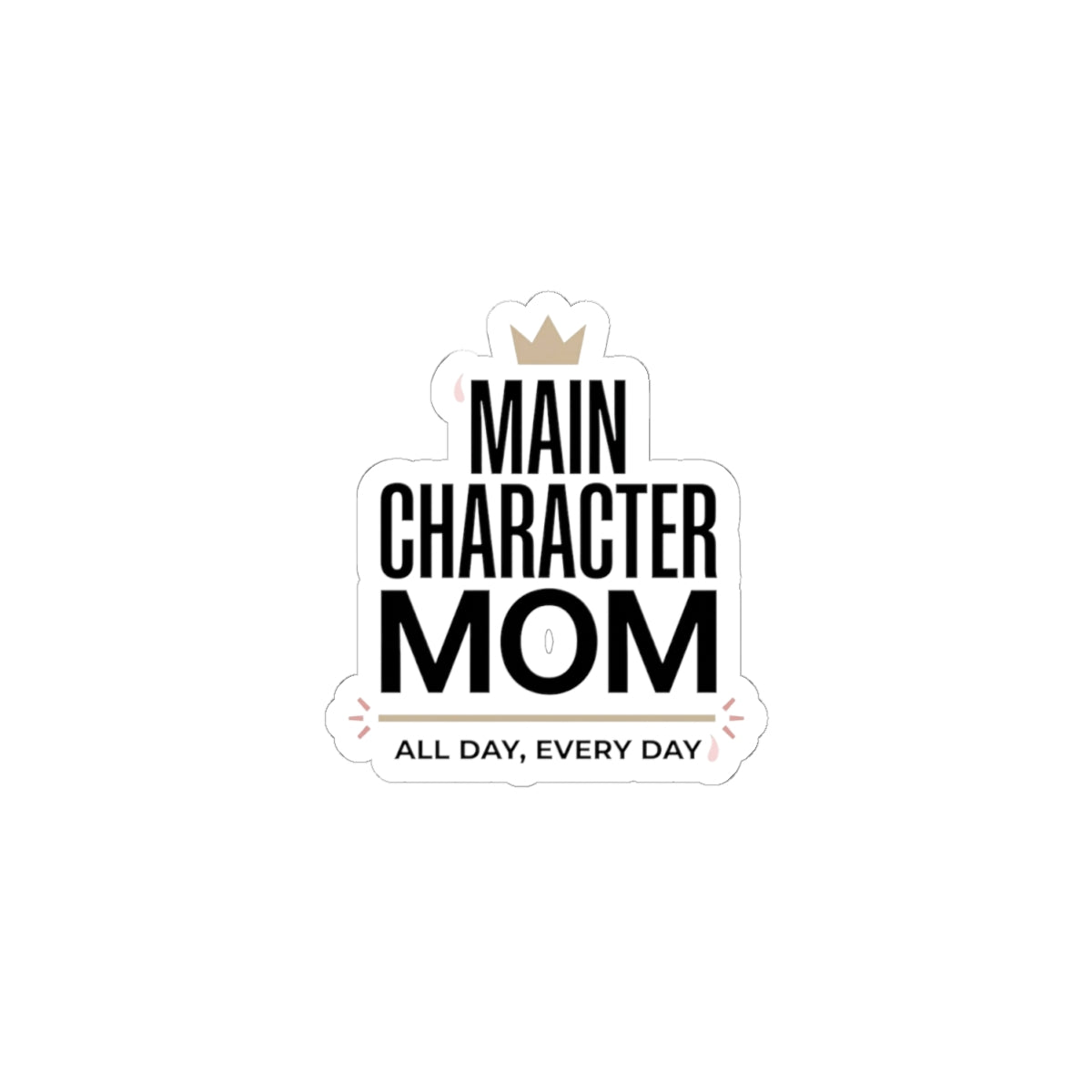 Main Character Mom Sticker | minimalist mom life, streetwear mom