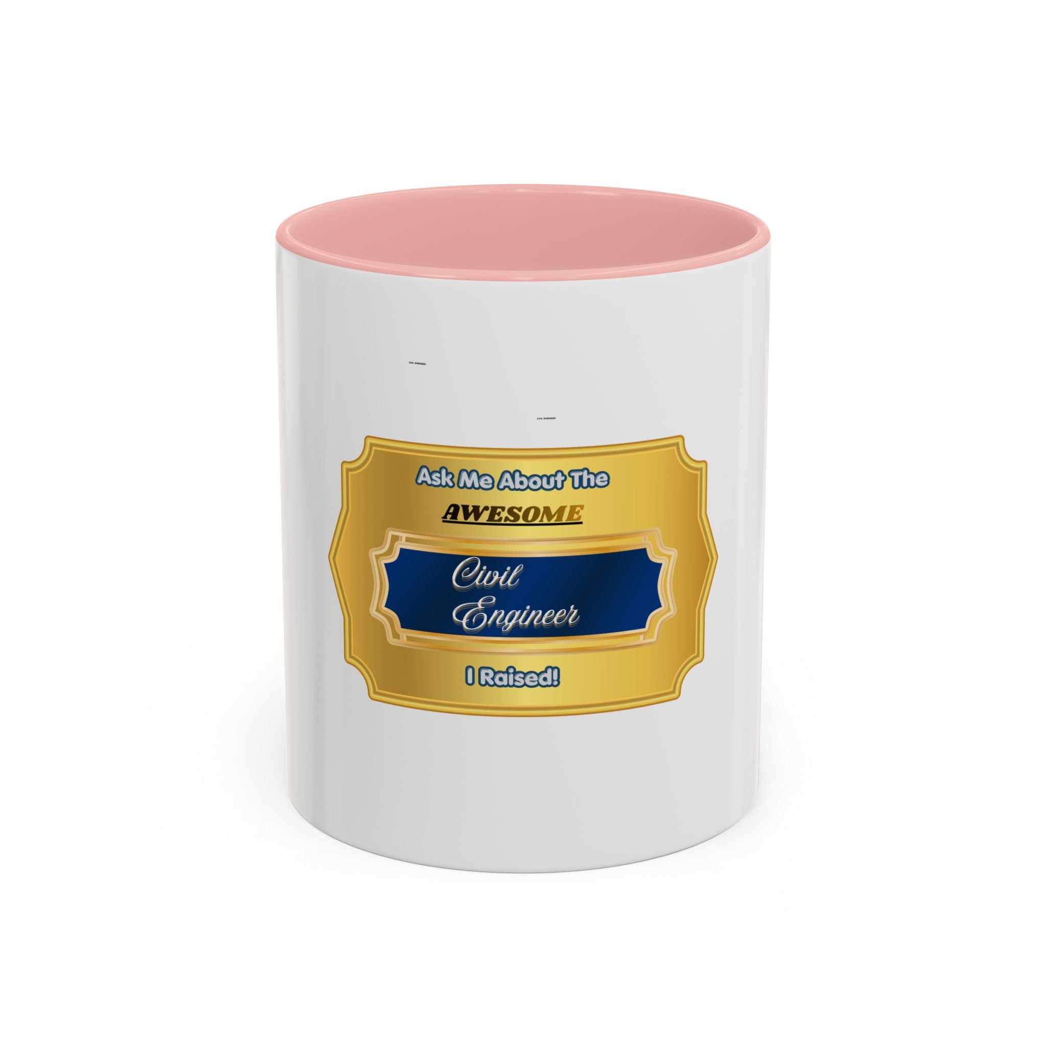 Elegant Civil Engineer Parent Mug - Ask Me About The Awesome Civil Engineer I Raised - Premium Gift for Proud Mom or Dad - 11oz Ceramic