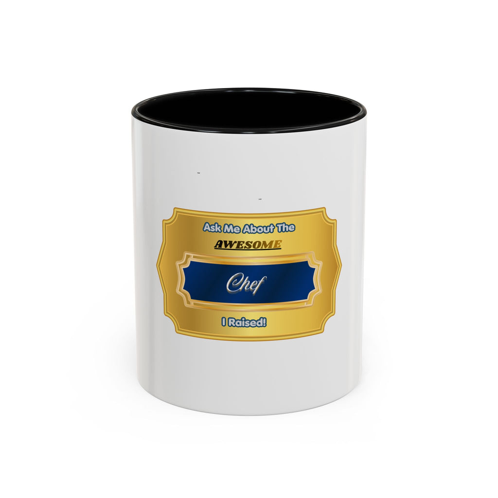 Proud Parent Chef Mug - Ask Me About The Awesome Chef I Raised - Unique Gift for Mom or Dad of a Professional Cook, 11oz Ceramic Cup