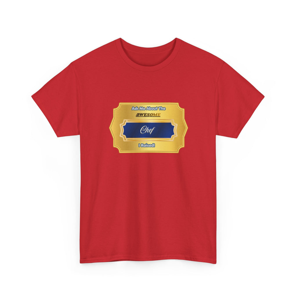 "Ask Me About The Awesome Chef I Raised" Proud Parent T-Shirt - Premium Gift for Chef Mom & Dad - Culinary Pride Graphic Tee