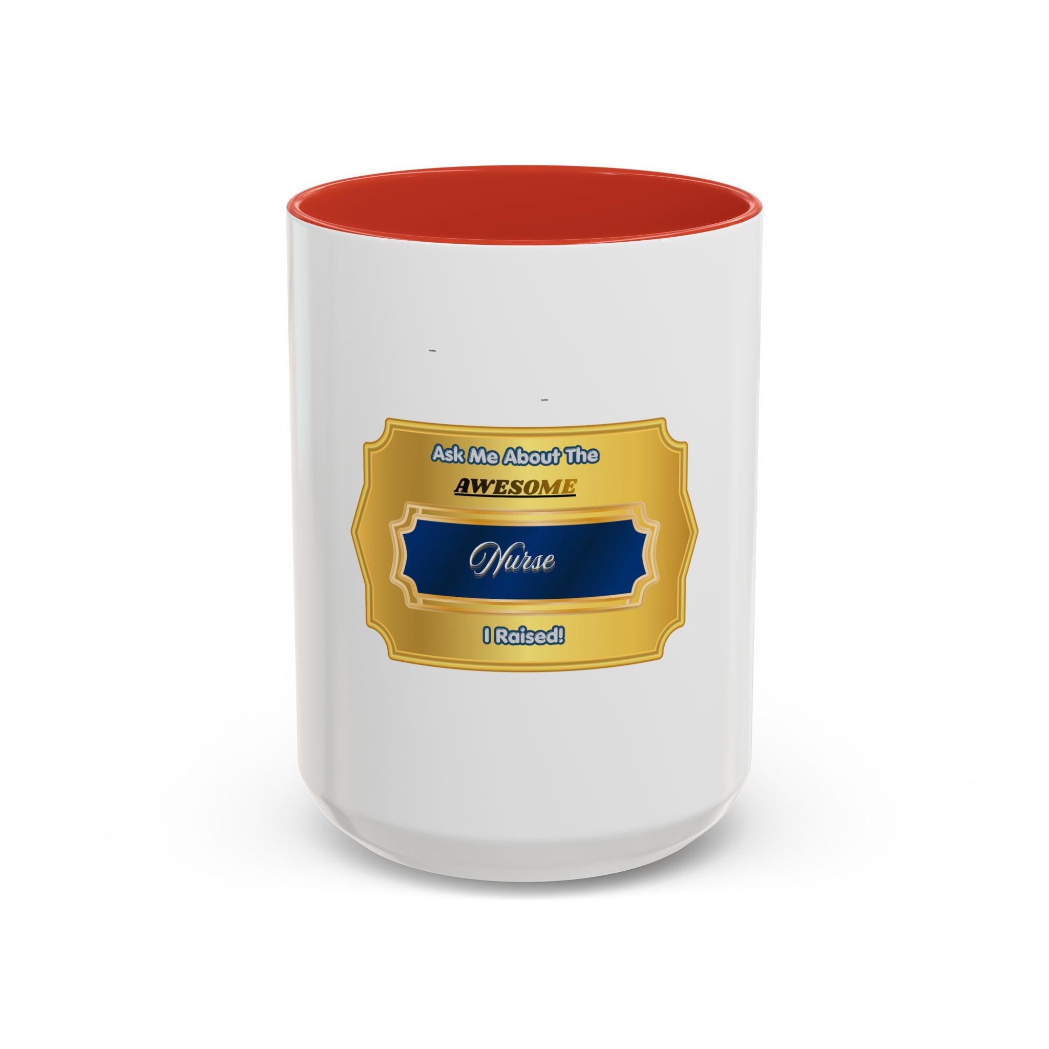 Proud Nurse Mom Mug - Ask Me About The Awesome Nurse I Raised - Gift for Nurse Dad - Nursing Graduation Gold Badge Coffee Cup